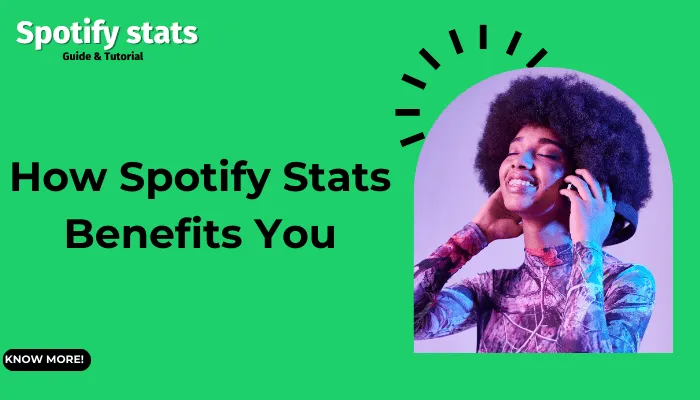 How Spotify Stats Benefits You