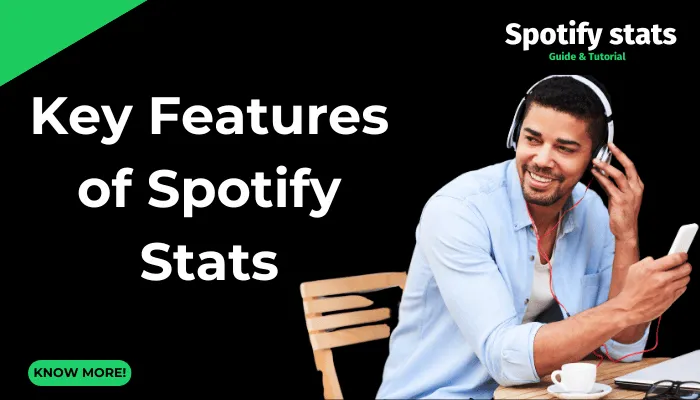 Key Features of Spotify Stats