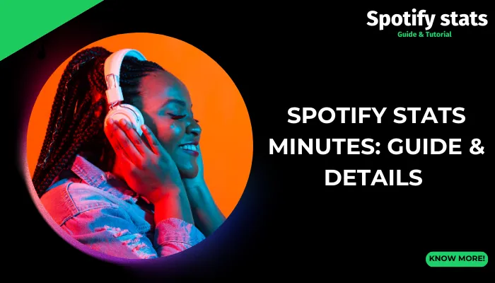 Spotify Stats Minutes: Guide & Details 