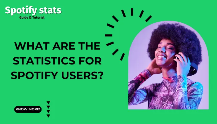 What Are The Statistics For Spotify Users?